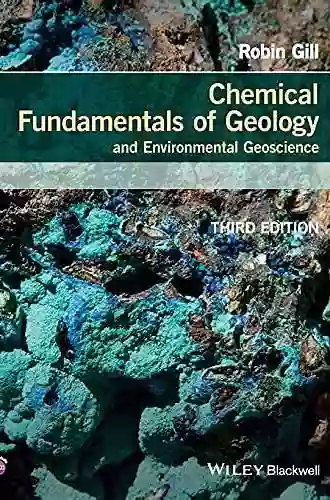 Chemical Fundamentals Of Geology And Environmental Geoscience (Wiley Desktop Editions)