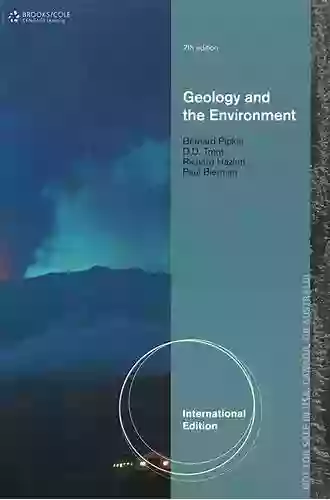 Geology And The Environment Bernard W Pipkin