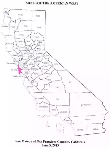 Mines Of The American West San Mateo And San Francisco Counties California (Mines Of California 41)