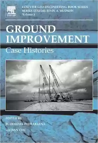 Ground Improvement: Case Histories (Elsevier Geo Engineering Book 3)