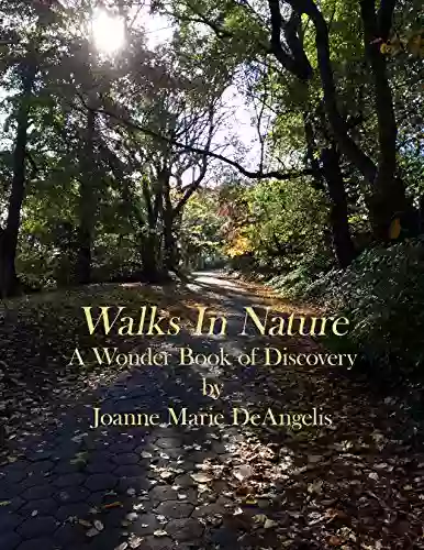 Walks In Nature: A Wonder Of Discovery