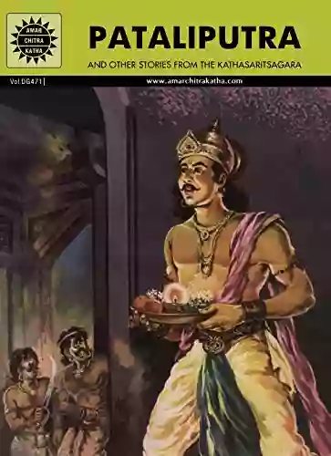 Pataliputra (Amar Chitra Katha) Susan Gilpin