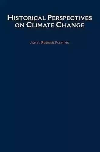 Historical Perspectives On Climate Change