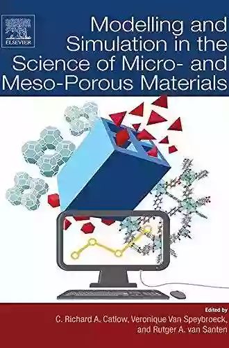 Modelling And Simulation In The Science Of Micro And Meso Porous Materials