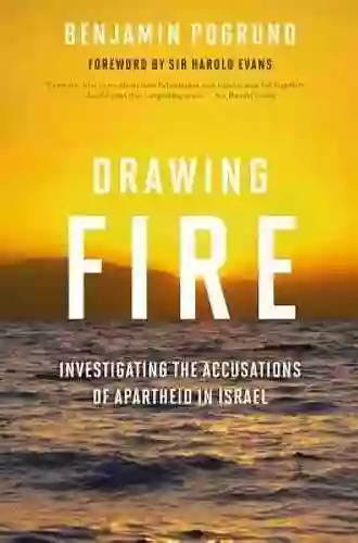 Drawing Fire: Investigating The Accusations Of Apartheid In Israel