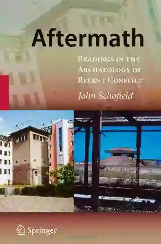 Aftermath: Readings In The Archaeology Of Recent Conflict