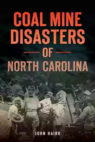 Coal Mine Disasters Of North Carolina