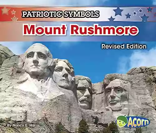 Mount Rushmore (Patriotic Symbols) Nancy Harris