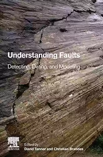 Understanding Faults: Detecting Dating And Modeling