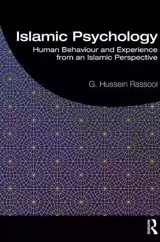 Islamic Psychology: Human Behaviour And Experience From An Islamic Perspective