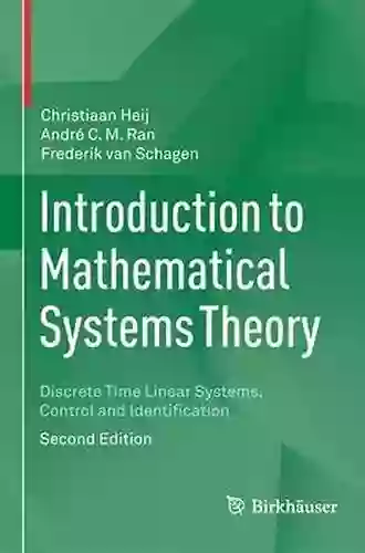 Introduction To Mathematical Systems Theory: Discrete Time Linear Systems Control And Identification