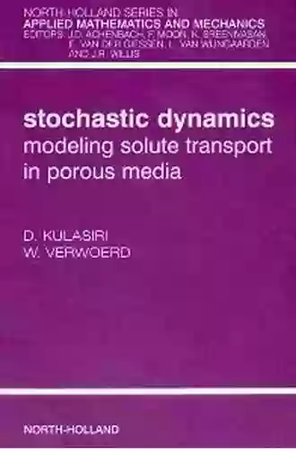 Stochastic Dynamics Modeling Solute Transport In Porous Media (ISSN 44)