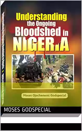 Understanding The Ongoing Bloodshed In Nigeria