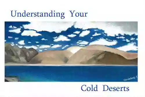 Understanding Your Cold Deserts (Regions Of The World 2)