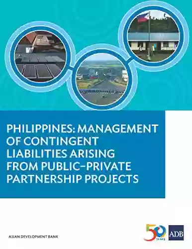 Philippines: Management Of Contingent Liabilities Arising From Public Private Partnership Projects