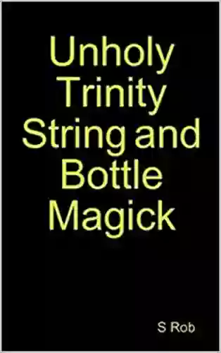 Unholy Trinity String And Bottle Magick