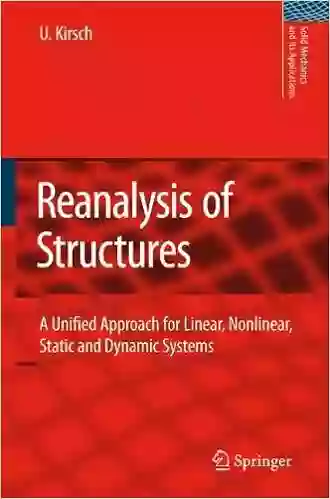 Reanalysis Of Structures: A Unified Approach For Linear Nonlinear Static And Dynamic Systems (Solid Mechanics And Its Applications 151)