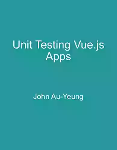 Unit Testing Vue Js Apps