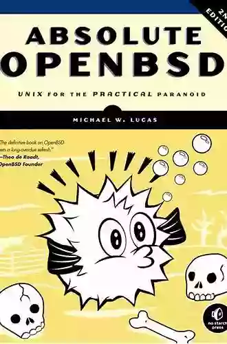 Absolute OpenBSD 2nd Edition: Unix for the Practical Paranoid