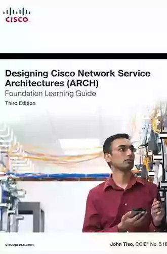 Designing For Cisco Network Service Architectures (ARCH) Foundation Learning Guide: CCDP ARCH 300 320 (Foundation Learning Guides)