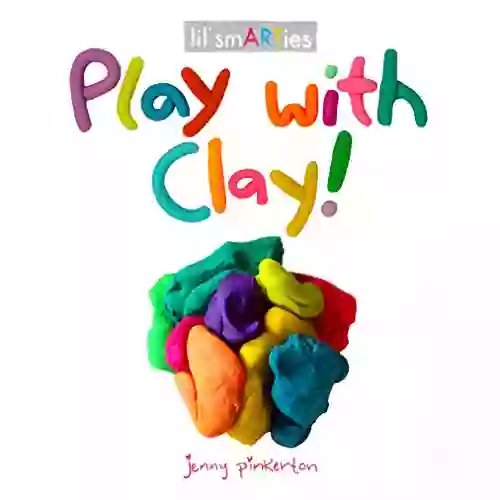 Play With Clay (lil SmARTies)