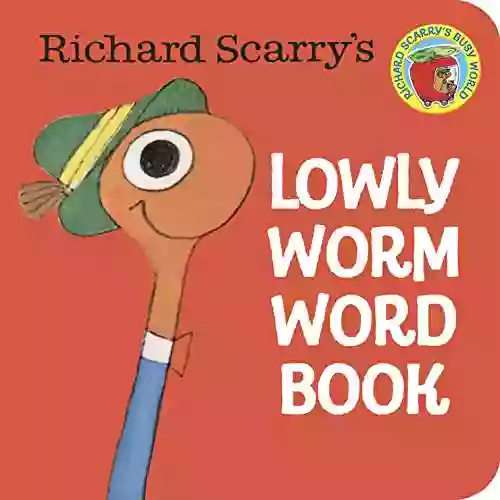 Richard Scarry S Lowly Worm Word (A Chunky Book(R))