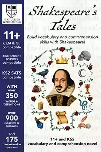 11+ Plus KS2 SATS And ISEB Vocabulary And Comprehension Novel With Detailed Answers CEM GL Compatible Shakespeare S Tales