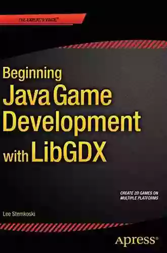 Beginning Java Game Development with LibGDX