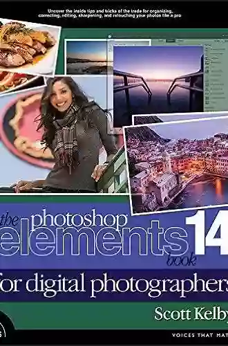 Photoshop Elements 14 For Digital Photographers The (Voices That Matter)