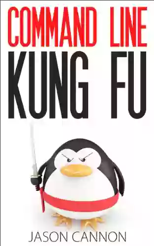 Command Line Kung Fu: Bash Scripting Tricks Linux Shell Programming Tips And Bash One Liners