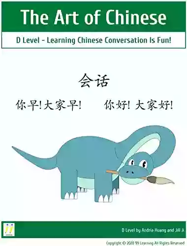 The Art of Chinese: D Level Learning Chinese Conversation Is Fun