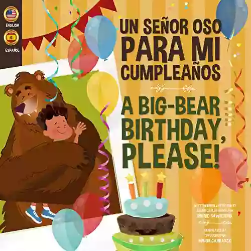 A Big Bear Birthday Please : A Bilingual For English And Spanish Readers