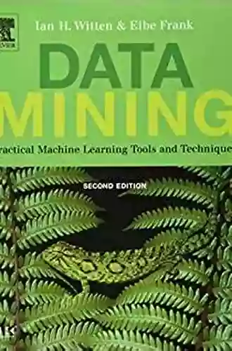 Data Mining: Practical Machine Learning Tools And Techniques Second Edition (The Morgan Kaufmann In Data Management Systems)