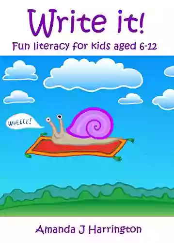 Write It : Fun Literacy For Kids Aged 6 12