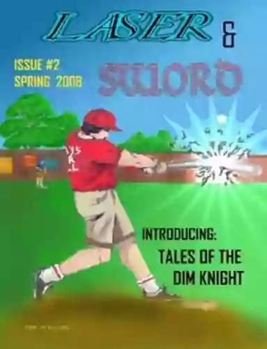 Laser And Sword: Spring 2008 (Laser And Sword Magazine)