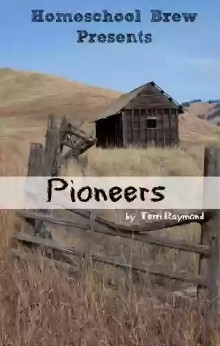 Pioneers: Fourth Grade Social Science Lesson Activities Discussion Questions and Quizzes