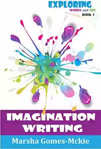 Imagination Writing (Exploring Words And Art 1)