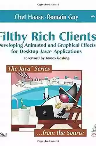 Filthy Rich Clients: Developing Animated and Graphical Effects for Desktop Java Applications