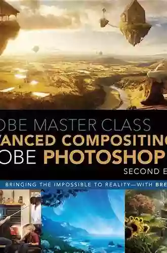 Adobe Master Class: Advanced Compositing In Adobe Photoshop CC: Bringing The Impossible To Reality With Bret Malley