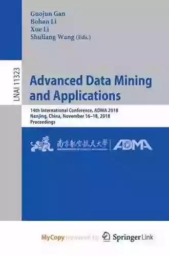 Advanced Data Mining And Applications: 14th International Conference ADMA 2018 Nanjing China November 16 18 2018 Proceedings (Lecture Notes In Computer Science 11323)