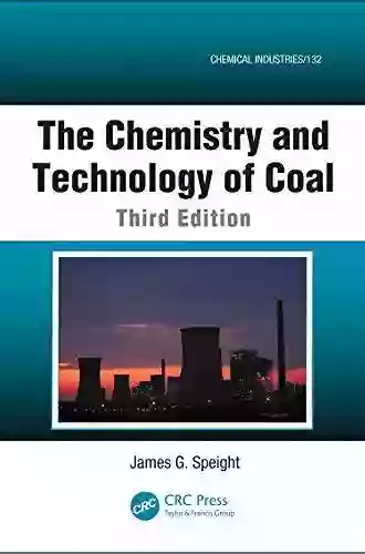 The Chemistry And Technology Of Coal (Chemical Industries 132)