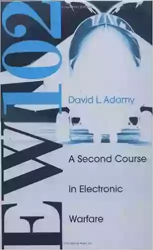 EW 102: A Second Course In Electronic Warfare (Artech House Radar Library (Hardcover))