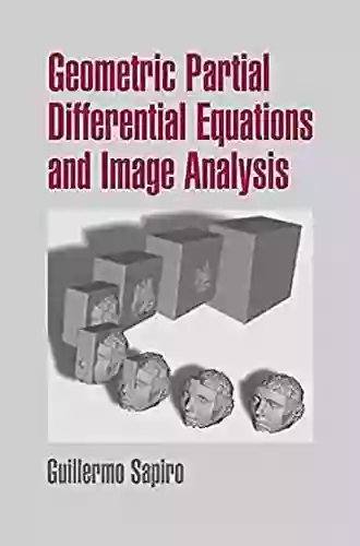 Geometric Partial Differential Equations And Image Analysis