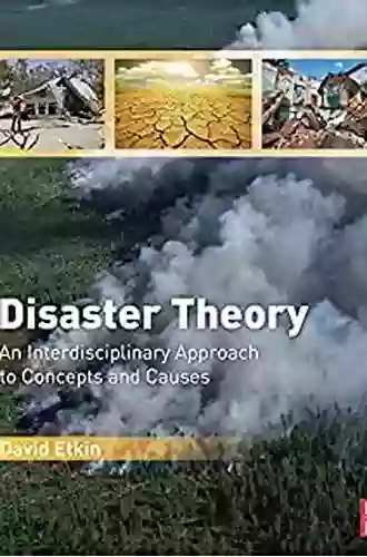 Disaster Theory: An Interdisciplinary Approach to Concepts and Causes