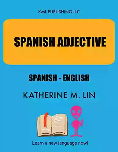 SPANISH ADJECTIVE Spanish English (SPANISH GRAMMAR BOOK)