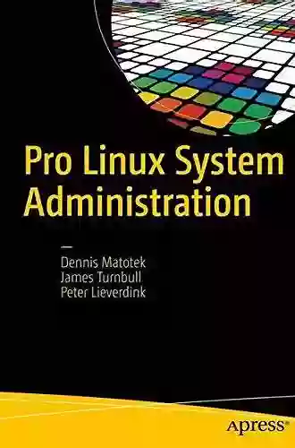 Pro Linux System Administration: Learn To Build Systems For Your Business Using Free And Open Source Software