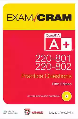 CompTIA A+ 220 801 And 220 802 Practice Questions Exam Cram