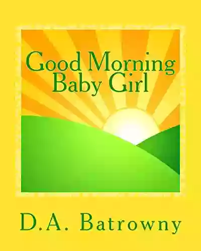 Good Morning Baby Girl (The Early Ed 1)