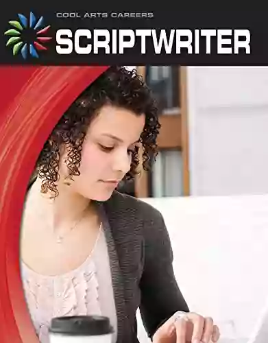 Scriptwriter (21st Century Skills Library: Cool Arts Careers)