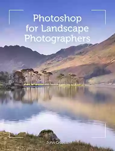 Photoshop For Landscape Photographers John Gravett